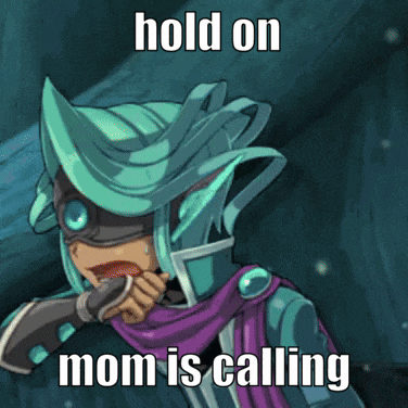 a cartoon character with the words hold on mom is calling on the bottom