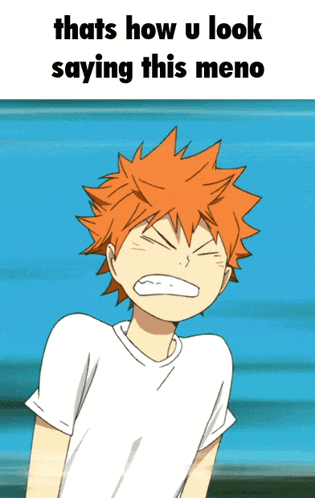 a cartoon of a boy with orange hair says that 's how you look saying this meno