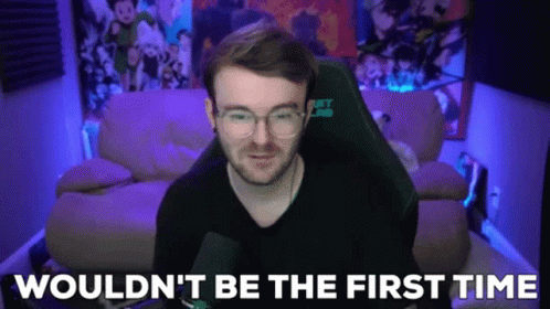 Gameboyluke Wouldnt Bbe The First Time GIF - Gameboyluke Wouldnt Bbe The First Time GIFs