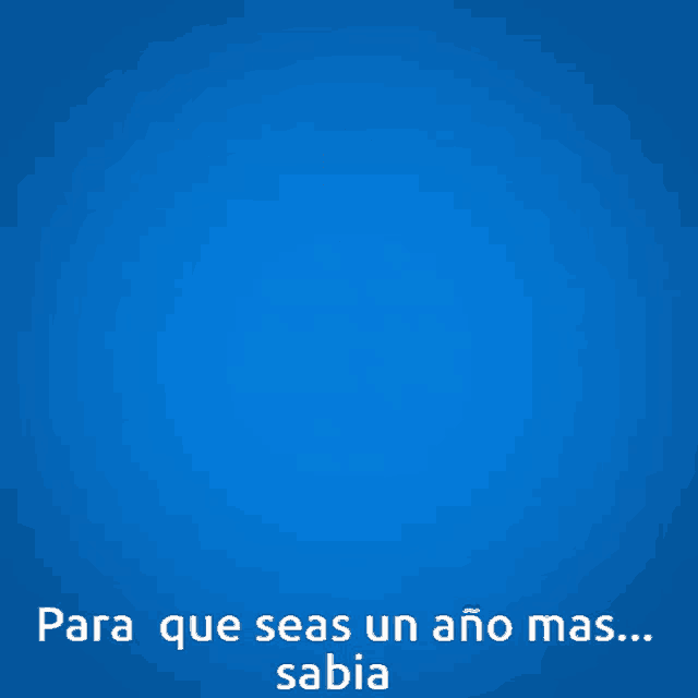 a blue background with white text that says faltan 10 para que seas un ano mas sabia