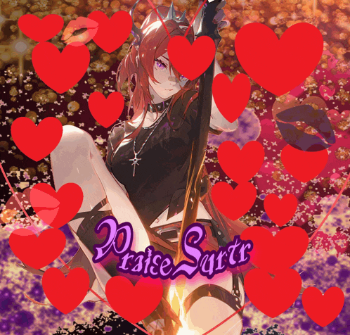 a picture of a girl surrounded by red hearts with the words praise sartr