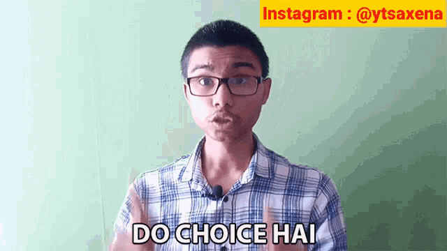 a man with glasses says do choice hai