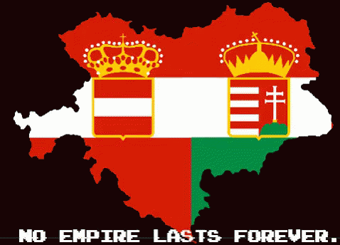 No Empire Lasts Forever Austria Hungary Austria Hungary Empire GIF - No Empire Lasts Forever Austria Hungary Austria Hungary Empire GIFs