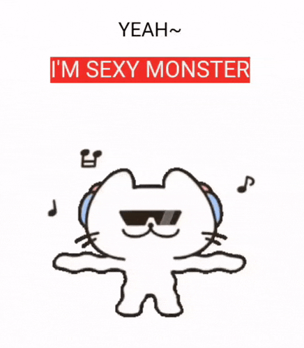 a cartoon cat wearing sunglasses and headphones with the words yeah i 'm sexy monster below it