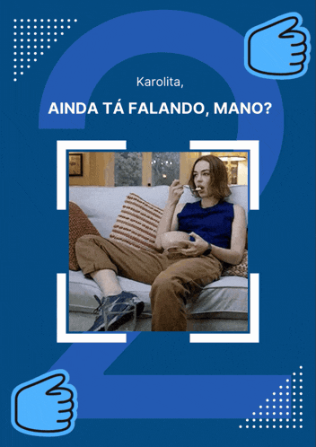 a woman sitting on a couch with the words karolita ainda ta falando mano