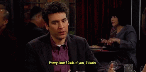 Heartbroken Himym GIF - Heartbroken Himym Everytime I Look At You It Hurts GIFs