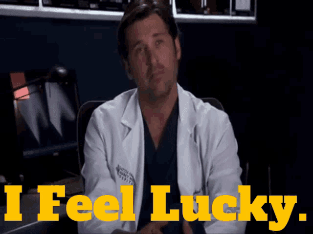 a doctor says i feel lucky in yellow letters