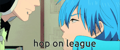 two blue haired anime characters with the words hop on league written below them