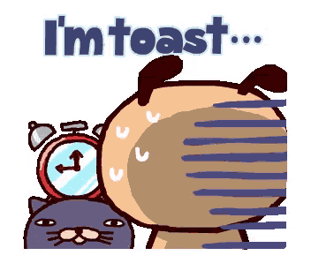 a cartoon illustration of a pug and a cat with the words i 'm toast