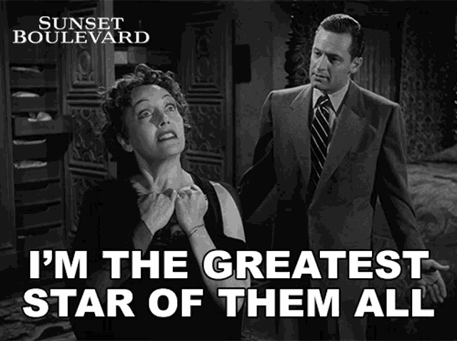 Im The Greatest Star Of Them All Norma Desmond GIF - Im The Greatest Star Of Them All Norma Desmond Gloria Swanson GIFs