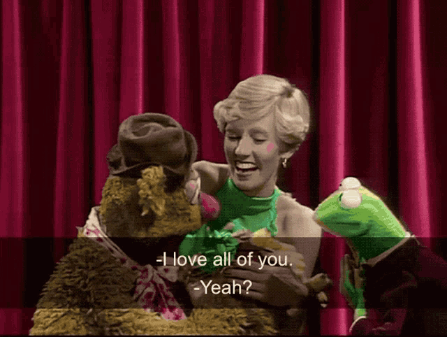 a muppet says i love all of you to a woman