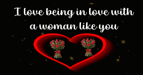 a red heart with two bouquets of roses in it and the words " i love being in love with a woman like you " below it