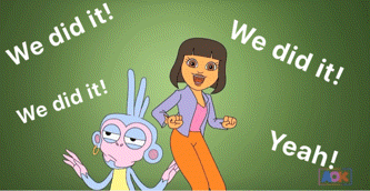a cartoon of dora and a monkey with the words we did it