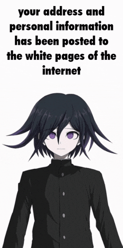 a picture of a person with the words " your address and personal information has been posted to the white pages of the internet " on it