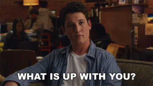 Whats Up With You Will Davis GIF - Whats Up With You Will Davis Miles Teller GIFs