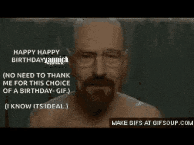 a man with glasses and a beard says happy happy birthday vannick no need to thank me for this choice of a birthday gif