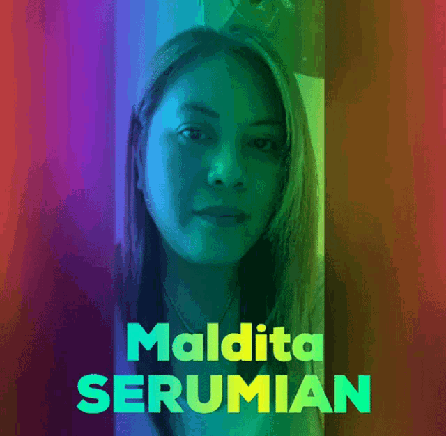 a woman with the name maldita serumian on the bottom
