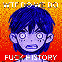 a cartoon of a boy with blue hair and a red background with the words `` wtf do we do fuck history '' .