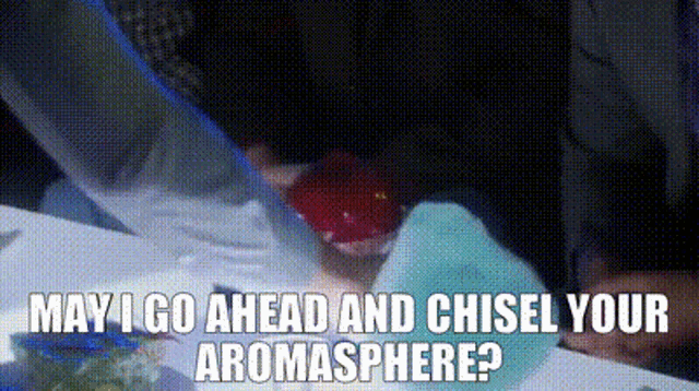 a person is pouring something into a container with the words may i go ahead and chisel your aromasphere