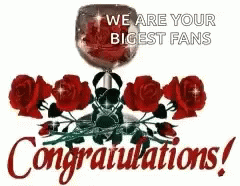 Congratulations Biggest Fans GIF - Congratulations Biggest Fans Roses GIFs