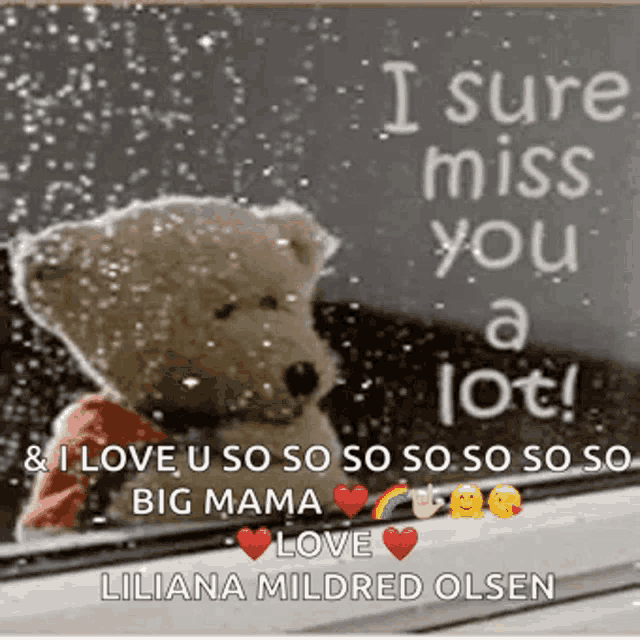 a teddy bear is looking out of a window with a message that says i sure miss you a lot