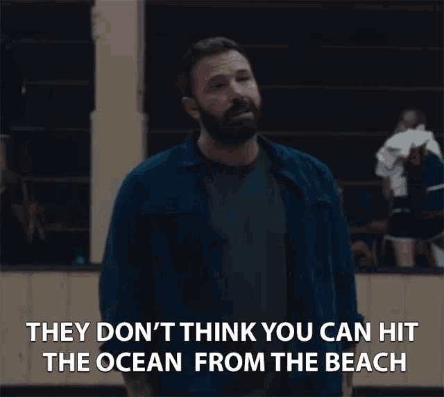 They Dont Think You Can Hit The Ocean From The Beach Ben Affleck GIF - They Dont Think You Can Hit The Ocean From The Beach Ben Affleck Jack Cunningham GIFs