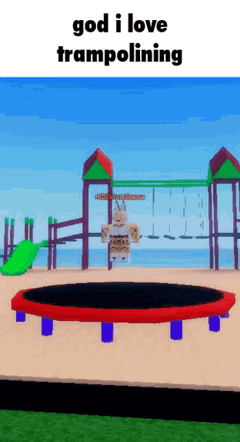 a picture of a playground with the words god i love trampolining at the top