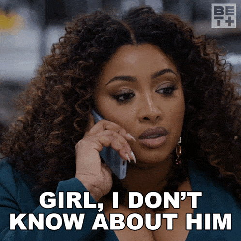 a woman talking on a cell phone with the words girl i don 't know about him