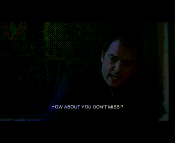 a man in a dark room says how about you do n't missi
