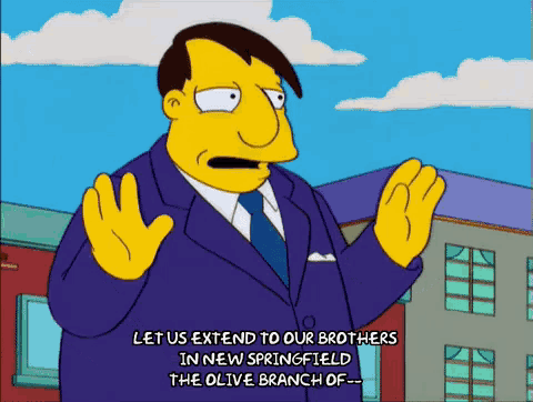 a cartoon character says " let us extend to our brothers in new springfield "