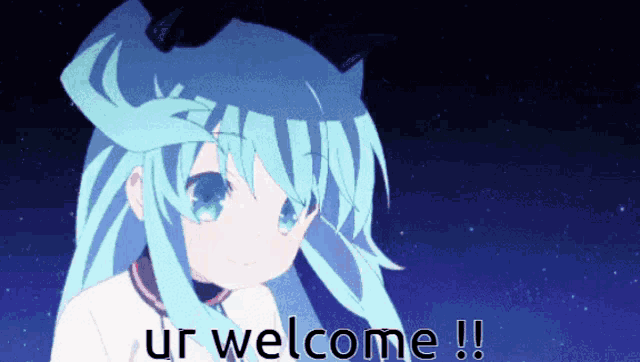 a picture of a girl with blue hair and the words ur welcome on the bottom