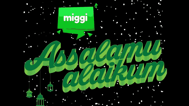 a green speech bubble with the word miggi above the word assalamualaikum