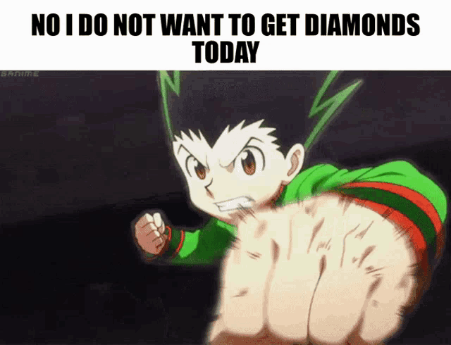 a cartoon character with a fist in the air and the words no i do not want to get diamonds today