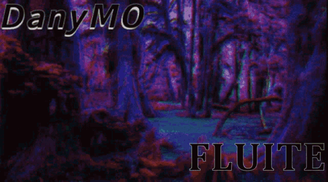 a painting of a forest with the words dany mo flute
