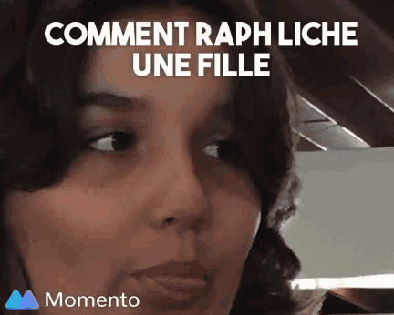 a close up of a woman 's face with the words comment raph liche une fille below her