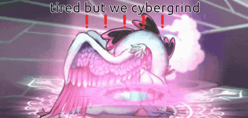 a cartoon of a bird with the words tired but we cybergrind