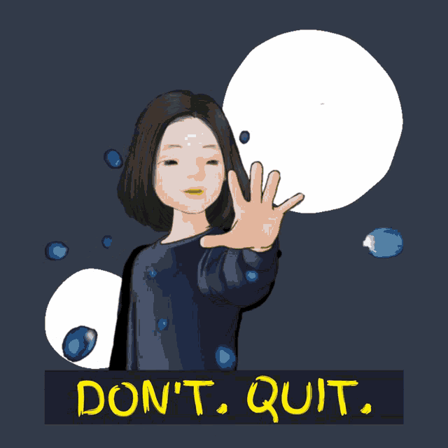 Singhcreative Dont Quit GIF - Singhcreative Dont Quit Dont Worry GIFs