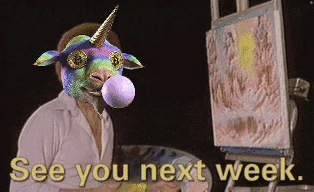 a painting of a man with a unicorn mask blowing a bubble gum and the words see you next week