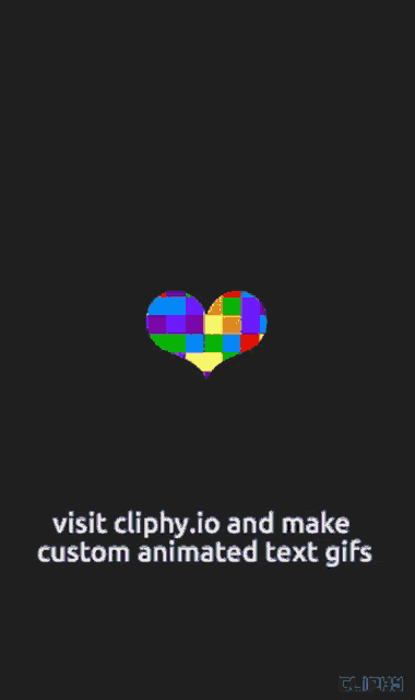 a black background with a rainbow heart and the words visit cliphy.io and make custom animated text gifs
