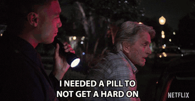 a man holding a flashlight next to an older man who says i needed a pill to not get a hard on netflix