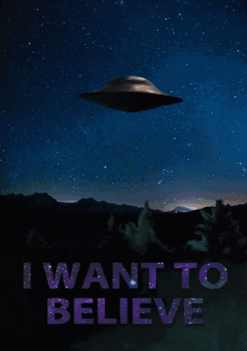 a poster that says i want to believe with an ufo in the background