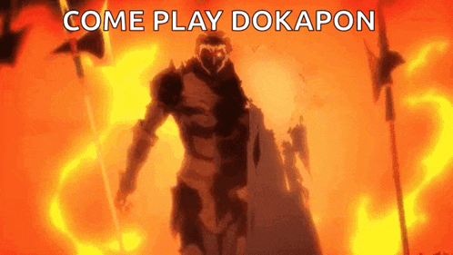 a man in armor is standing in front of a fire with the words come play dokapon above him