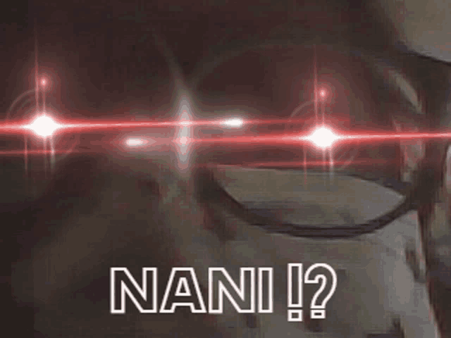 a person wearing glasses with red lights behind them and the word nani