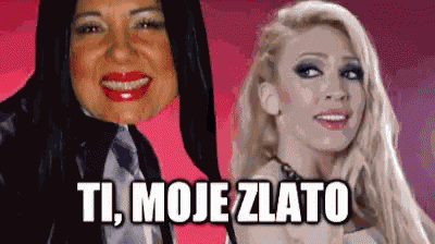 two women are standing next to each other with the words ti moje zlato on the bottom