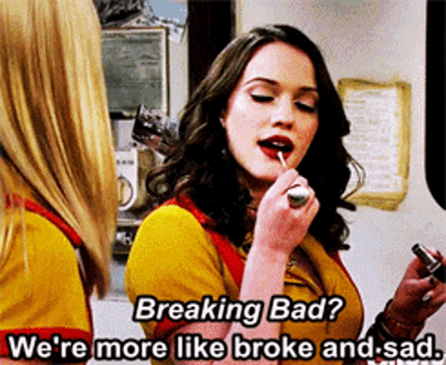 a woman is applying lipstick while another woman says " breaking bad "