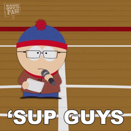 Sup Guys Stan Marsh GIF - Sup Guys Stan Marsh South Park GIFs
