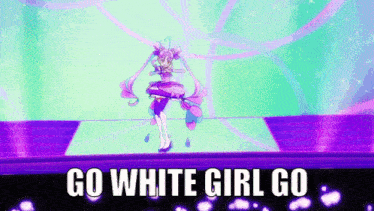a cartoon girl is dancing on a stage with the words go white girl go behind her