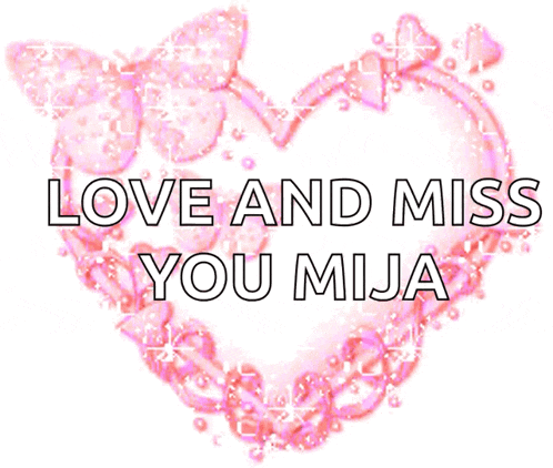 a heart with the words love and miss you mija on it