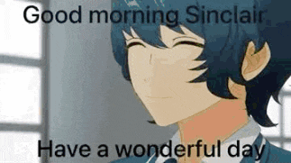 a cartoon character is smiling and says `` good morning sinclair , have a wonderful day '' .