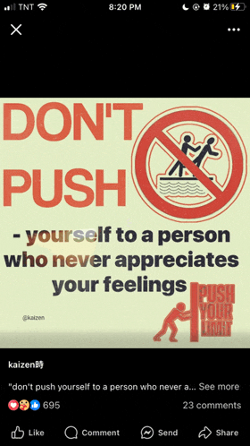 a screenshot of a facebook post that says do n't push yourself to a person who never appreciates your feelings